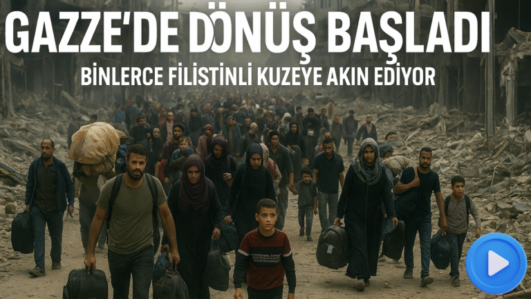 Gazze’de Dönüş Başladı: Binlerce Filistinli Kuzeye Akın Ediyor
