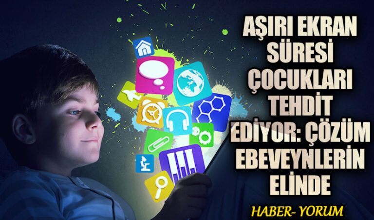 Aşırı Ekran Süresi Çocukları Tehdit Ediyor: Çözüm Ebeveynlerin Elinde
