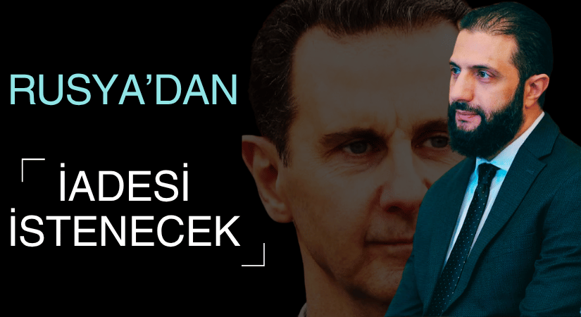 Beşar Esad’ın İadesi İstenecek