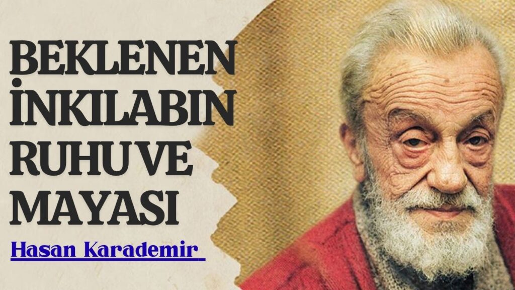 BEKLENEN İNKILABIN RUHU VE MAYASI
