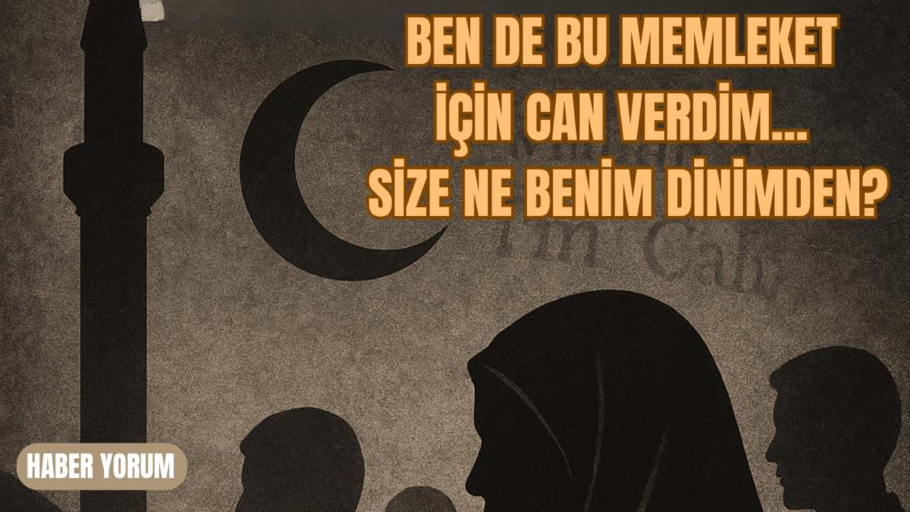 Ben de Bu Memleket İçin Can Verdim. Size Ne Benim Dinimden?