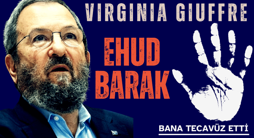 Virginia Giuffre, Ehud Barak’ı İşaret Etti