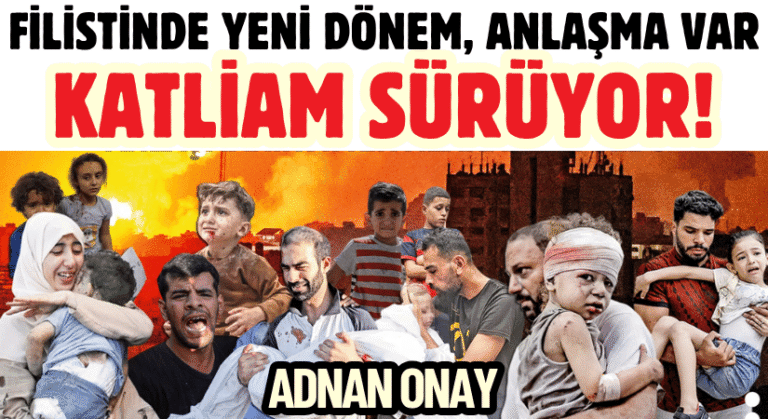 FİLİSTİNDE YENİ DÖNEM: ANLAŞMA VAR, KATLİAM SÜRÜYOR!