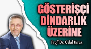 GÖSTERİŞÇİ DİNDARLIK ÜZERİNE