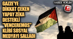 Gazze’ye Dikkat Çeken Yapay Zeka Destekli “Venceremos” Klibi Sosyal Medyayı Salladı