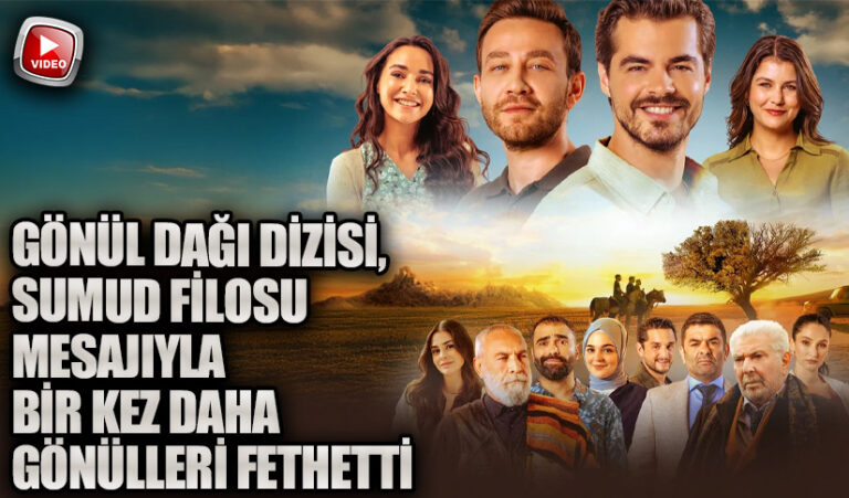 Gönül Dağı Dizisi, Sumud Filosu Mesajıyla Bir Kez Daha Gönülleri Fethetti