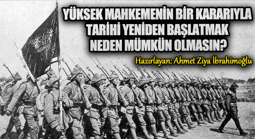 Yüksek Mahkemenin Bir Kararıyla Tarihi Yeniden Başlatmak Neden Mümkün Olmasın?