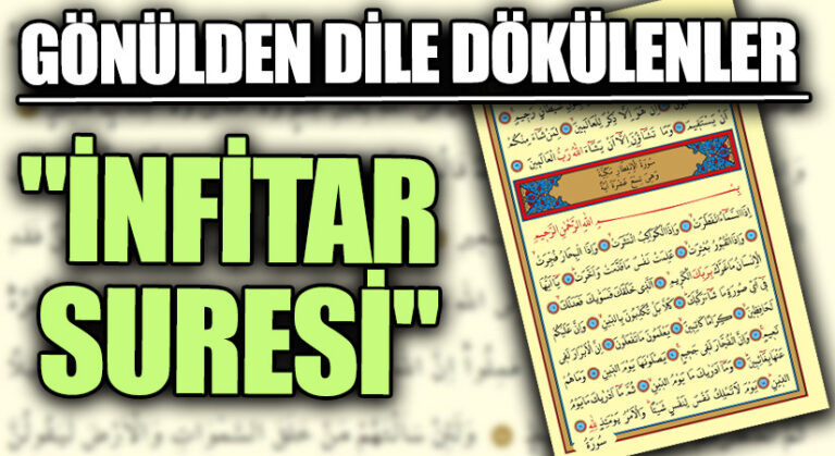 GÖNÜLDEN DİLE DÖKÜLENLER “İnfitar Suresi”