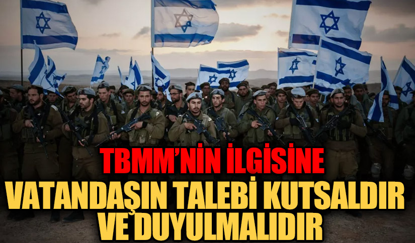 VATANDAŞIN TALEBİ KUTSALDIR VE DUYULMALIDIR