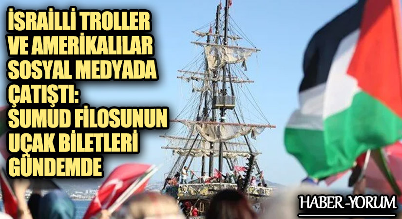 İsrailli Troller ve Amerikalılar Sosyal Medyada Çatıştı: Sumud Filosunun Uçak Biletleri Gündemde