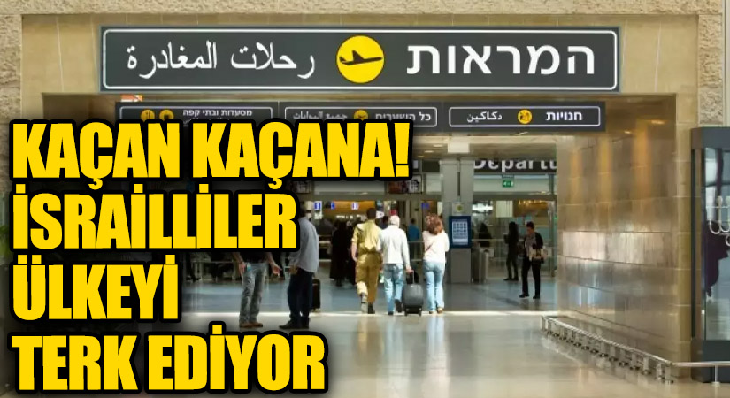 Kaçan Kaçana! İsrailliler Ülkeyi Terk Ediyor