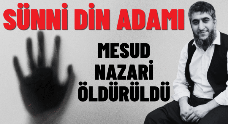Sünni Din Adamı: Mesud Nazari Öldürüldü