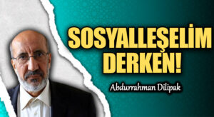 SOSYALLEŞELİM DERKEN!          