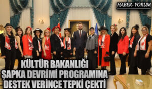 Kültür Bakanlığı Şapka Devrimi Programına Destek Verince Tepki Çekti