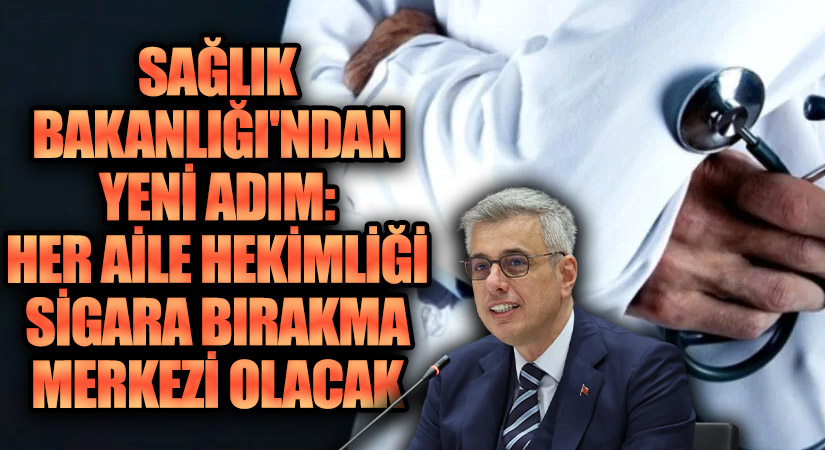Bakan Memişoğlu: Aile Hekimliklerinde Sigara Bırakma Birimleri Kuruluyor