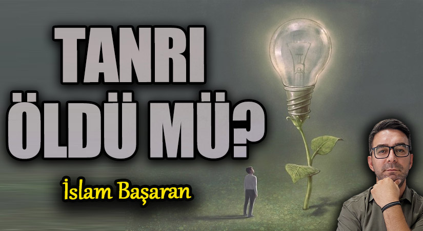 TANRI ÖLDÜ MÜ?