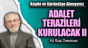 ADALET TERAZİLERİ KURULACAK II