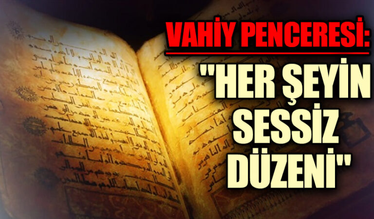 Vahiy Penceresi: “Her Şeyin Sessiz Düzeni”