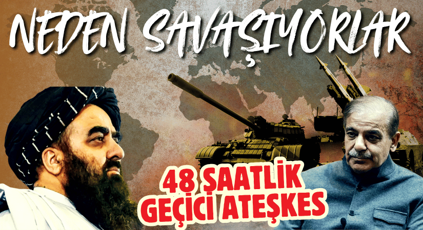 Afganistan ve Pakistan Neden Çatışıyor?