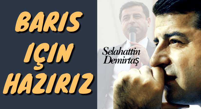 Demirtaş’tan Barış Süreci İçin Tam Destek
