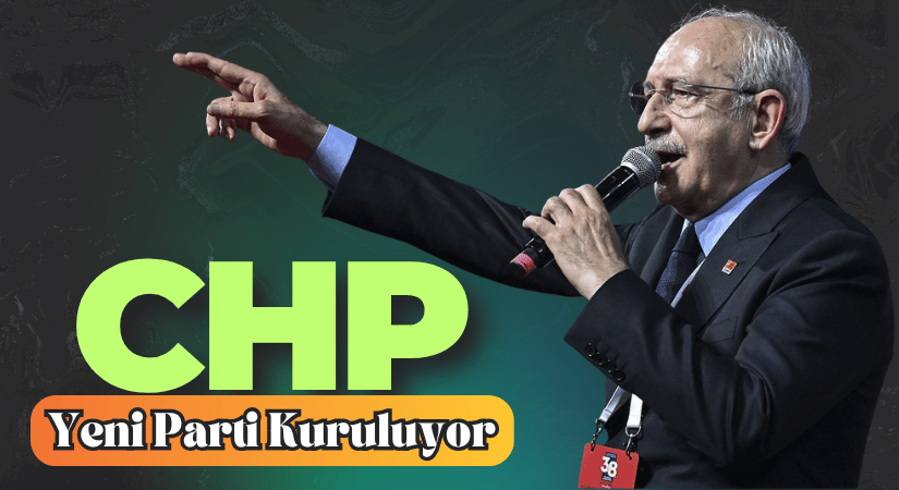 CHP’de Bölünme Tehlikesi: Yeni Parti Kuruluyor