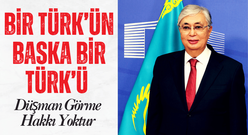 Kazakistan Cumhurbaşkanı’ndan Türk dünyasına birlik mesajı