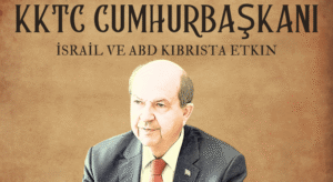 Ersin Tatar: Artık İsrail ve ABD Kıbrısta Etkin