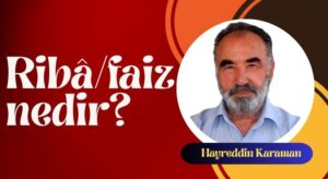 Ribâ/faiz nedir?