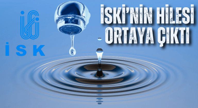 İSKİ’nin Hilesi Ortaya Çıktı