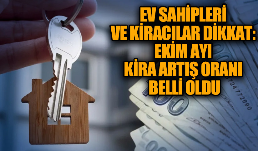 Ekim 2025 Kira Artış Oranı Açıklandı: Ev ve İş Yerleri İçin Zam Oranı %38,36 Oldu”