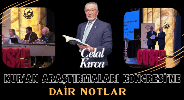 KUR’AN ARAŞTIRMALARI KONGRESİ”NE DAİR NOTLAR