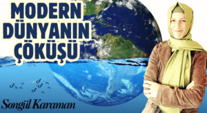 MODERN DÜNYANIN ÇÖKÜŞÜ