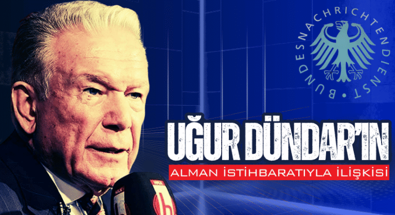 Uğur Dündar’ın Alman İstihbaratıyla Kesişen Yolu