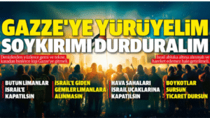 Gazze İçin Küresel Vicdan Ayağa Kalktı: “Artık Kınama Yetmez, Abluka Zamanı!”