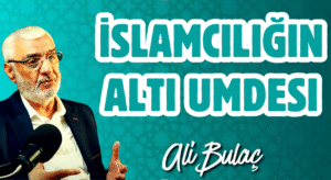 İslamcılığın Altı Umdesi