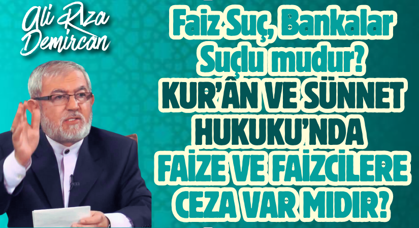 KUR’ÂN VE SÜNNET HUKUKU’NDA FAİZE VE FAİZCİLERE CEZA VAR MIDIR?