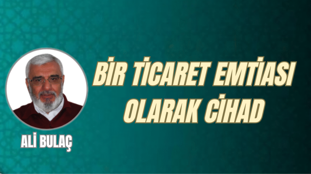 Bir Ticaret Emtiası Olarak Cihad