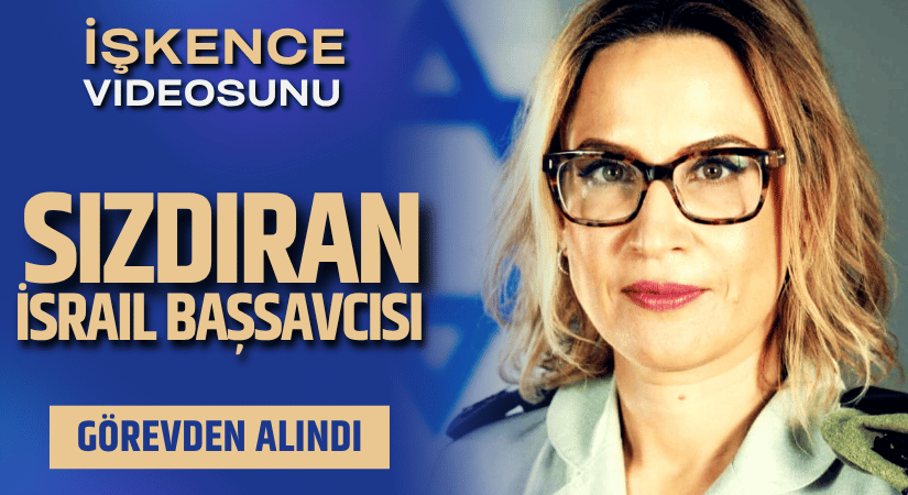 İşkence Videosunu Sızdıran İsrail Başsavcısı Görevden Alındı