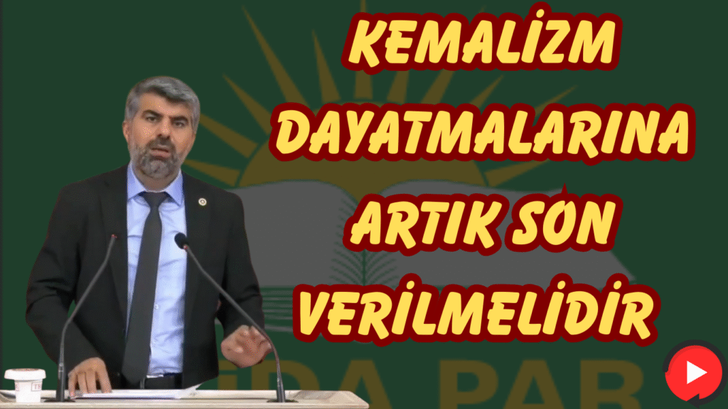 KEMALİZM DAYATMALARINA ARTIK SON VERİLMELİDİR