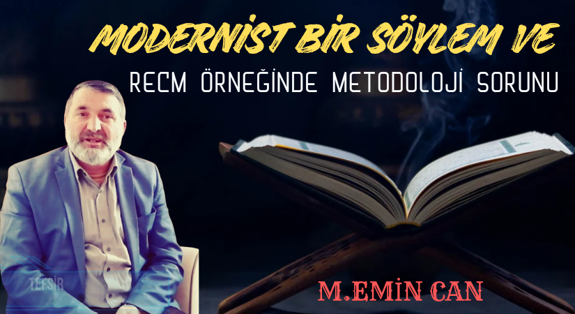 MODERNİST BİR SÖYLEM VE RECM ÖRNEĞİNDE METODOLOJİ SORUNU 