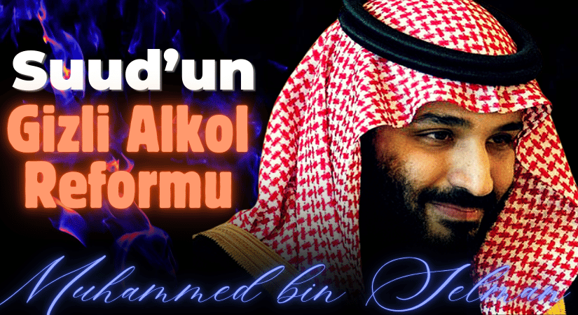 Suudi Arabistan’da Alkol Yasağı Sessizce Deliniyor