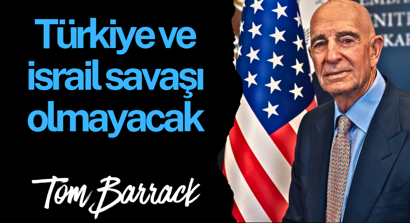 Türkiye ve İsrail savaşmayacak