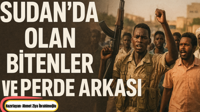 Sudan’da Olan Bitenler ve Perde Arkası ..