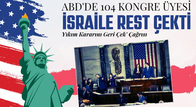 ABD’de,104 Kongre Üyesi Netanyahu’ya Tepki
