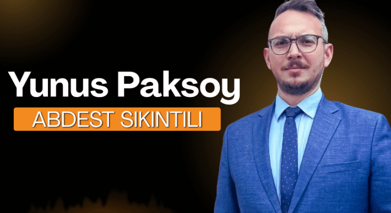 Yunus Paksoy, Abdest Sıkıntılı