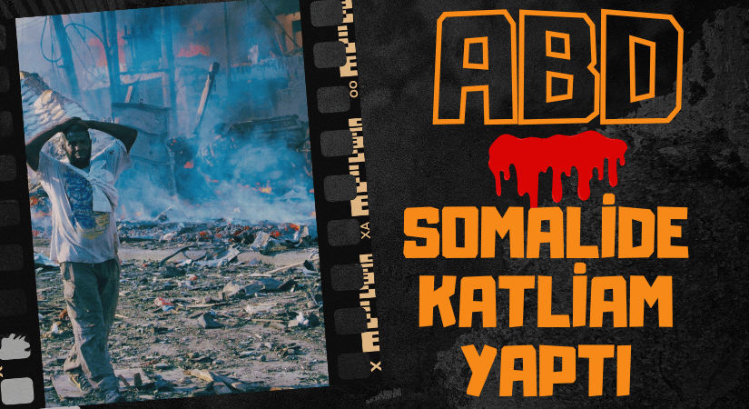 Amerika Birleşik Devletleri: Somalide Katliam Yaptı