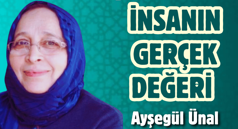 İNSANIN GERÇEK DEĞERİ