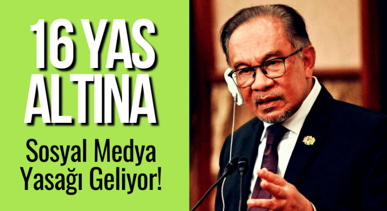 Malezya:16 Yaş Altına Sosyal Medya Yasağı Getiriyor!