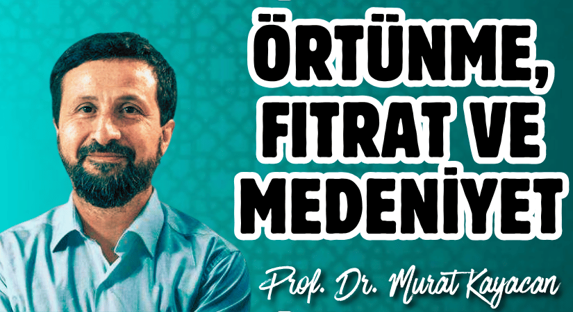 Örtünme, Fıtrat ve Medeniyet