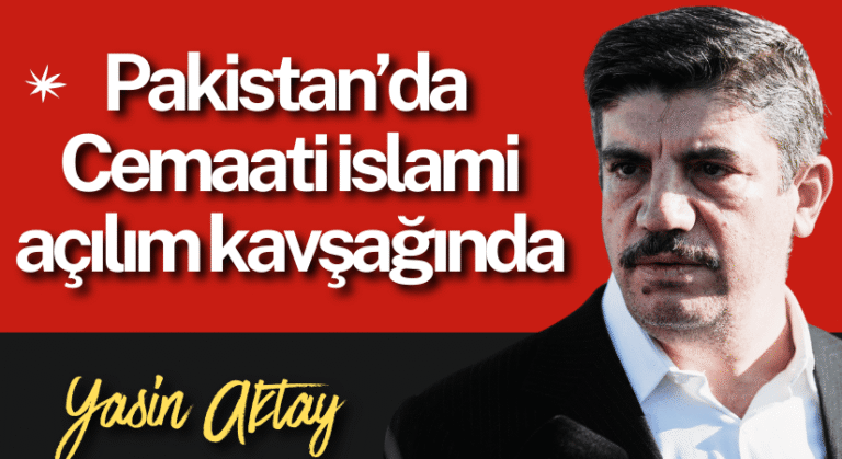 Pakistan’da Cemaati İslami açılım kavşağında